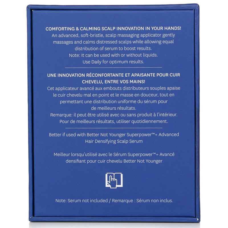 Better Not Younger  Superpower+ Advanced Comfort Gentle Scalp Massaging Serum Applicator   1pc