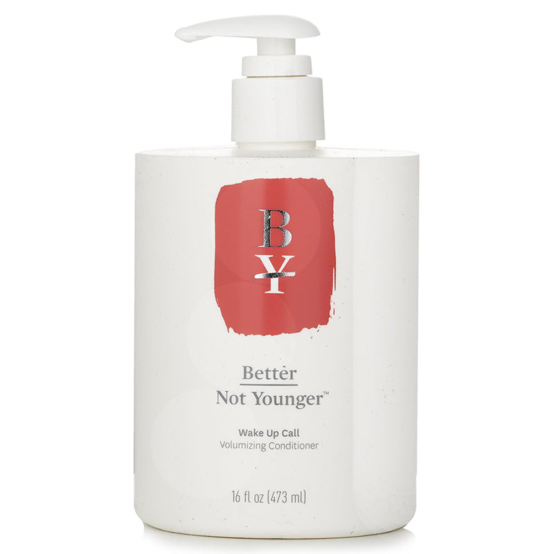 Better Not Younger  Wake Up Call Volumizing Conditioner   473ml/16oz