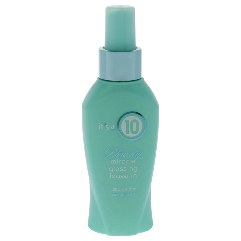 It's A 10 Blow Dry Miracle Glossing Leave-In by Its A 10 for Unisex - 4 oz Treatment